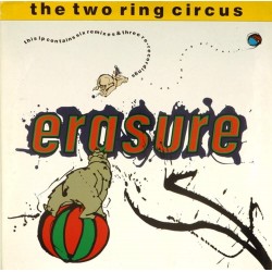 Пластинка Erasure ‎ The Two Ring Circus (2 LP) 45 RPM